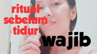 #VIRAL RITUAL SEBELUM TIDUR