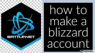 how to Make a blizzard account (2020)