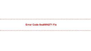 Error code 0xa00f4271 Fix