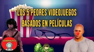 TOP 5 PEORES VIDEOJUEGOS BASADOS EN PELÍCULAS 