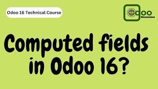 How to Add a Computed Field in Odoo 16 | Odoo 16 Technical Course
