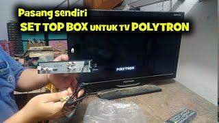 cara pasang set top box  tv polytron LED