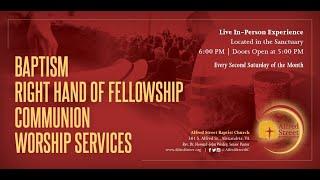 Alfred Street Baptist Church August Baptism, Right Hand of Fellowship and Communion Worship Service