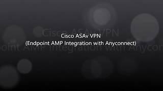 19. COVID-19: Cisco VPN: Endpoint AMP Integration with Anyconnect
