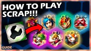 How To Play SCRAP!!!! - TFT SET 13 Guide