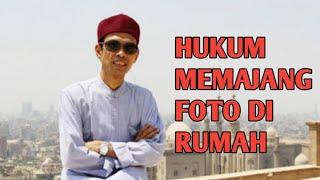 HUKUM MEMAJANG FOTO DI RUMAH - Ust. ABDUL SOMAD