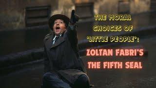 The Moral Choices of 'Little People': Zoltan Fabri's The Fifth Seal (1976)