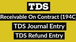 TDS receivable on contract (194C) services entry in Tally l TDS refund entry l TDS journal entry