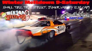 Winter Meltdown 9 No Prep Saturday-Small Tire, True Street, Junior Varsity!