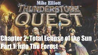 Thunderstone Quest TEOTS Part 1 Into The Forest Episode 1