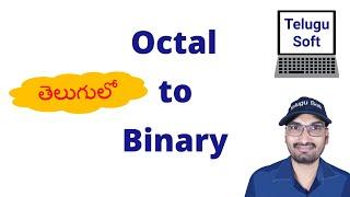 Octal to Binary Conversion ( Easy ) in Telugu | Number Systems