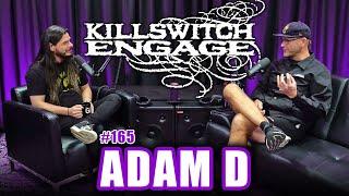 KILLSWITCH ENGAGE | Adam D: Metalcore, Writing Riffs & Starting a Band | Garza Podcast 165