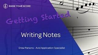 Getting Started with Sibelius | First: Writing Notes