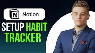 How to Set Up a Habit Tracker on Notion | Step-by-Step Tutorial