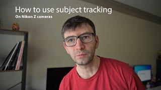 How to use subject tracking on Nikon Z cameras to always keep the focus on the eyes (Nikon Zf)