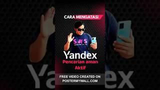 CARA MENGATASI YANDEX PENCARIAN AMAN AKTIF #shorts #yandex