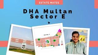 DHA Multan Sector E Overview | Latest Updates