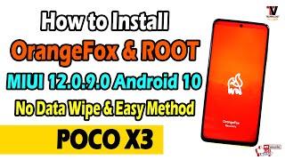 Official Way to Install OrangeFox Recovery & Root on POCO X3 | No Data Wipe | MIUI 12.0.9.0 | 2021 |