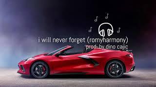 I Will Never Forget (RomyHarmony) - prod. by Dino Cajic