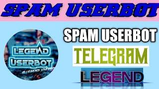 how to deploy userbot in telegram//how to make telegram userbot//legend spam//legend spam userbot