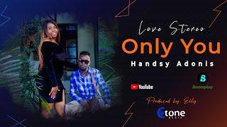 Handsy Adonis Paul - Only You (Official Music Video)