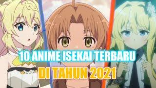 10 Anime Isekai Terbaru Yang Akan Muncul Di Tahun 2021 - Anime Isekai 2021 Terbaru !