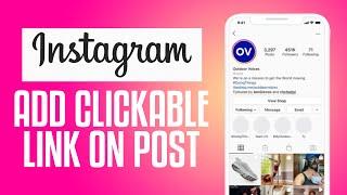 How To Add Clickable Link On Your Instagram Post - EASY Tutorial