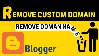 how to remove blogger domain name - delete domain name from blogger 2022