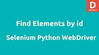 Find ID Elements Selenium Python WebDriver
