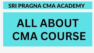 All about CMA Course | Salary of CMA | What CMA's do | Status of CMA | Process in Telugu