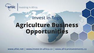 Invest Togo Agriculture - Business Opportunities in Togo Farming