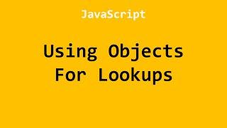 Using Objects For Lookups JavaScript Example No. 2