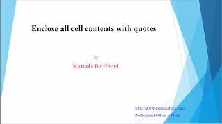 How to enclose all cells in quotes or insert quotes around text in Excel using Kutools