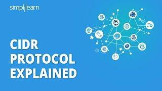 CIDR Protocol Explained | Computer Networks | IP Address | Networking Tutorial | Simplilearn