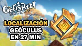 TODOS LOS GEOCULUS EN 27 MINUTOS! (LOCALIZACIÓN) | GENSHIN IMPACT ACTUALIZADO | LOCALIZACIÓN