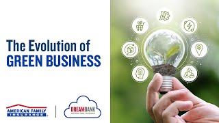 The Evolution of Green Business | DreamBank