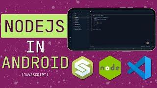 How to run NodeJS and NPM (JAVASCRIPT) in ANDROID  - Programming in Android