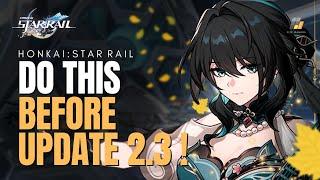 IMPORTANT! DO THIS before 2.3 MASSIVE Update! | Honkai Star Rail 2.3