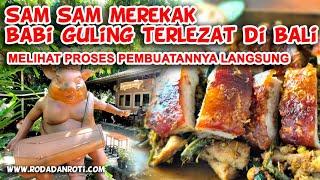 The Best Babi Guling In Bali Sam Sam Merekak Balinese Culinary Must Try