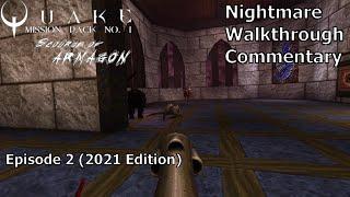 Quake: Scourge of Armagon (2021 Edition Nightmare 100%) Walkthrough (Episode 2)