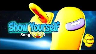 Sfm/Among Us | ▶SHOW YOURSELF◀ | Song by CG5