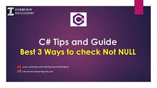 3 Best Ways to check Not NULL -  C# Tips & Guide | Interview Question - .NET C#