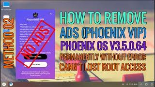 How To Remove Phoenix VIP Ads Permanently On Phoenix OS v3.5.0 Official