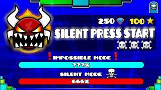 [IMPOSSIBLE LEVEL] "SILENT PRESS START" !!! - GEOMETRY DASH 2.11!!