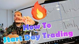 HOW TO START DAY TRADING FROM SCRATCH!!!