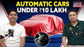 Best Automatic Cars in India under Rs 10 Lakhs 2024 | Top Automatic Car | Times Drive Podcast