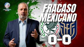 FRACASO DE LA SELECCIÓN MEXICANA | México vs Ecuador | Copa América 2024