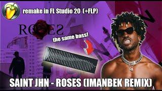 Saint JHN - ROSES (Imanbek remix) remake in FL Studio 20 (+FLP)