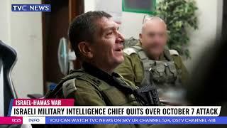 Israeli Military Intelligence Chief Quits Over October 7 Attack