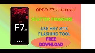 OPPP F7 CPH1819 SCATTER FIRMWARE USE ANY MTK TOOL TO FLASH FREE DOWNLOAD